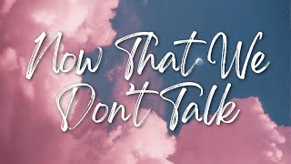 Taylor Swift - Now That We Don't Talk (Taylor's Version) (From The Vault) | Lyrics