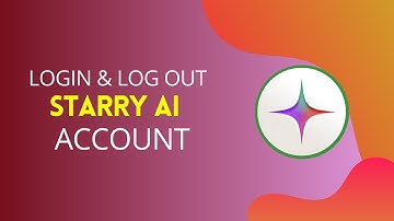How to Login and Logout of Starry AI (2024) | Access and Secure Your Starry AI Account