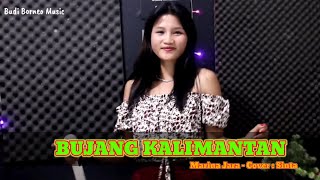 Download Lagu BUJANG KALIMANTAN (Marina Jara) || Cover_Sinta MP3