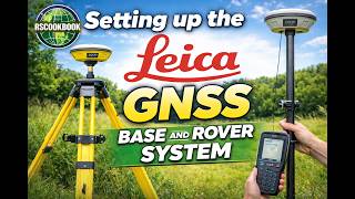 Setting up the Leica GNSS Base & Rover System