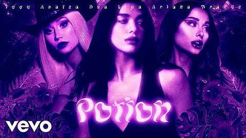 Dua Lipa - Potion (Feat. Ariana Grande & Iggy Azalea) | Mashup Remix