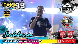 Paka 89 Pembaharuan Live Karang Agung MUBA WD Erna And Junai Beken Production