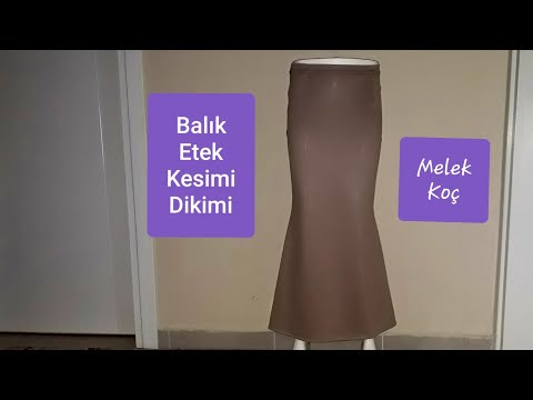 BALIK ETEK KESİMİ & DİKİMİ.تنورة صنع