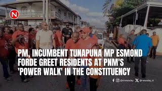 PM, Incumbent Tunapuna MP Esmond Forde greet residents at PNM's 'power walk' in the constituency