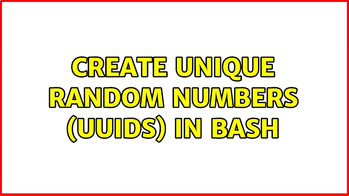 Create unique random numbers (UUIDs) in bash