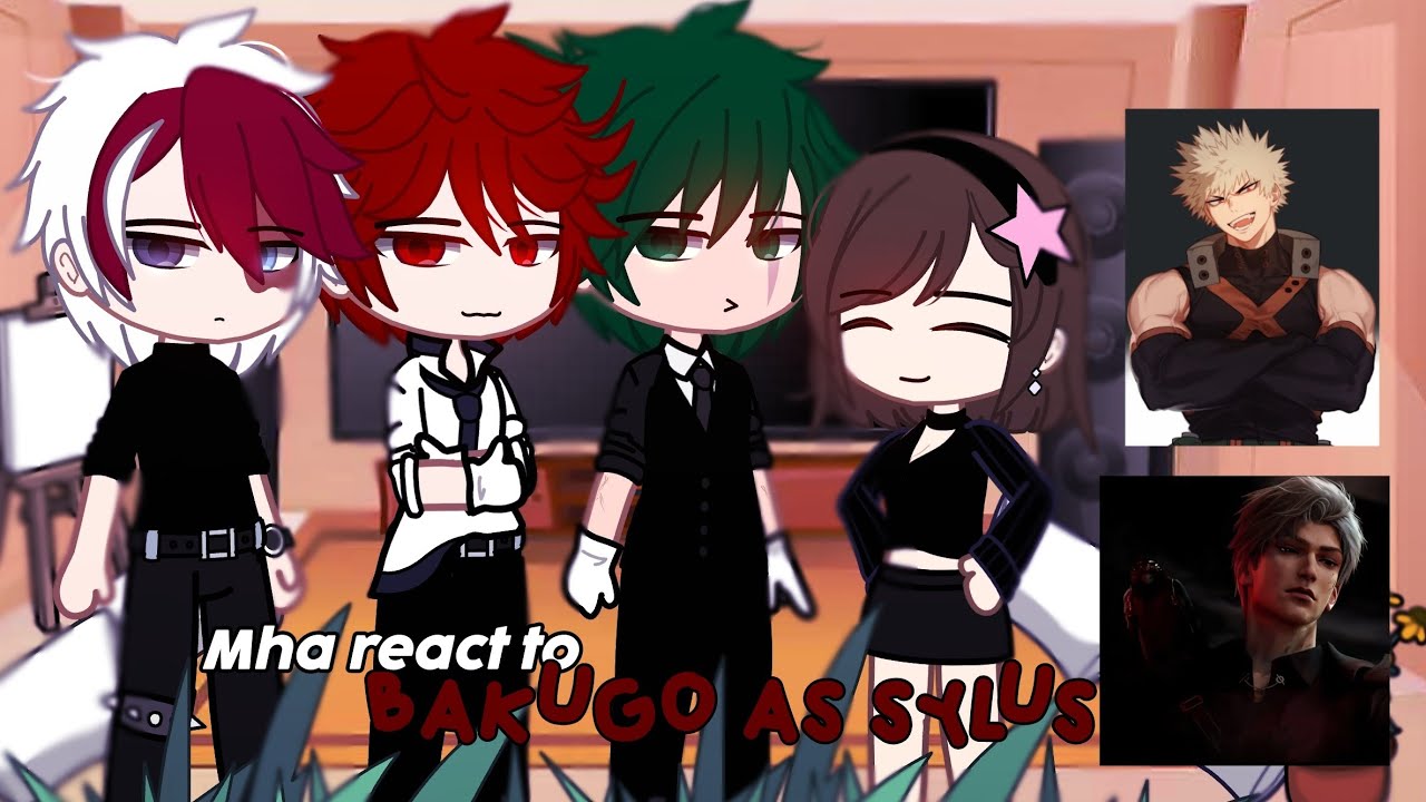 MHA react to Katsuki Bakugo as sylus // Mafia au // Itz_BlueMoonlight