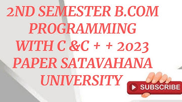 2nd semester b.com programming with C and C++ 2023 paper satavahana university