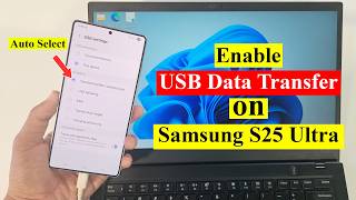 How to Enable usb file transfer on Samsung