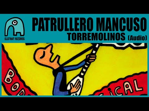 PATRULLERO MANCUSO - Torremolinos [Audio]