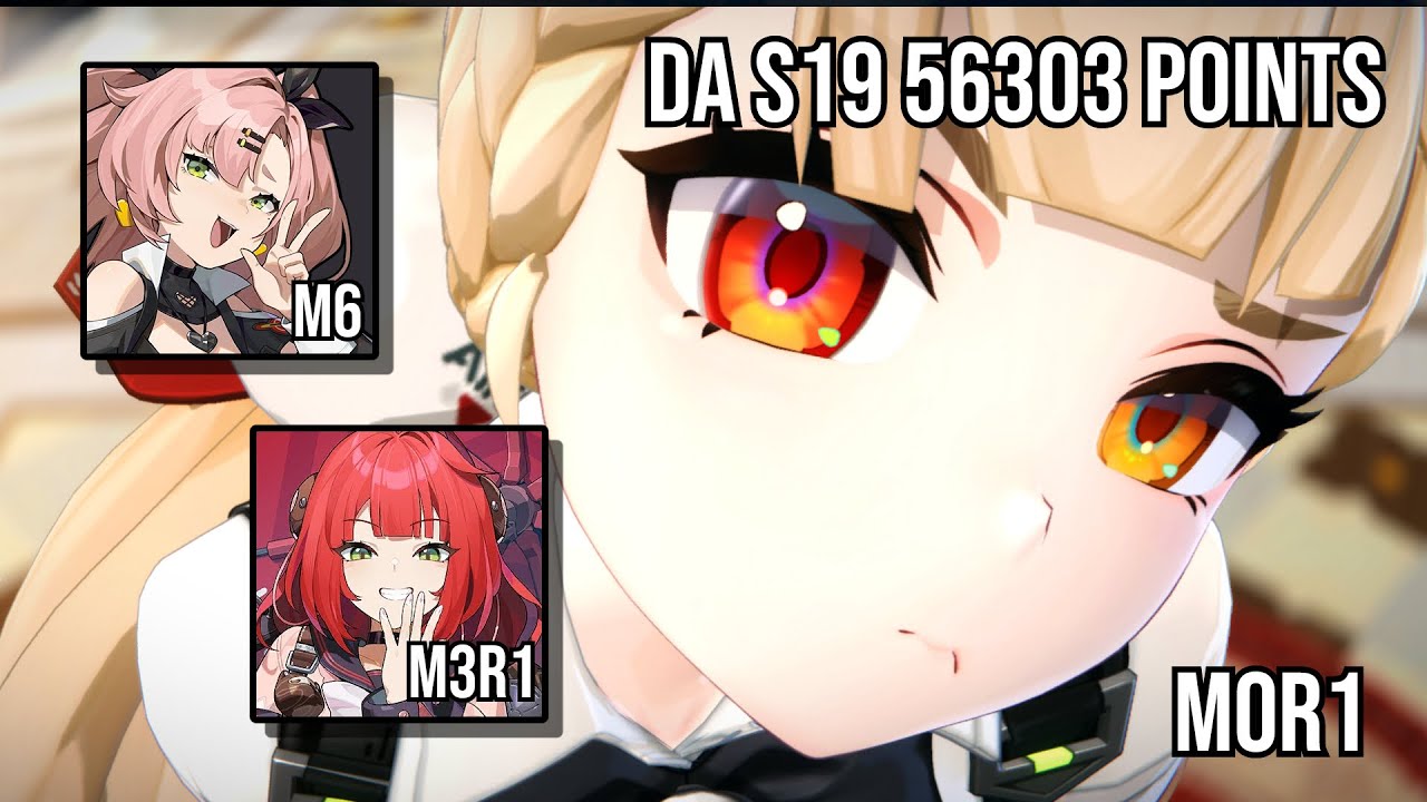 M0R1 Alice, M3R1 Yuzuha, M6 Nicole (DA S19 56303 Points) || ZZZ 2.2
