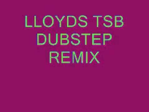 LLOYDS TSB DUBSTEP REMIX