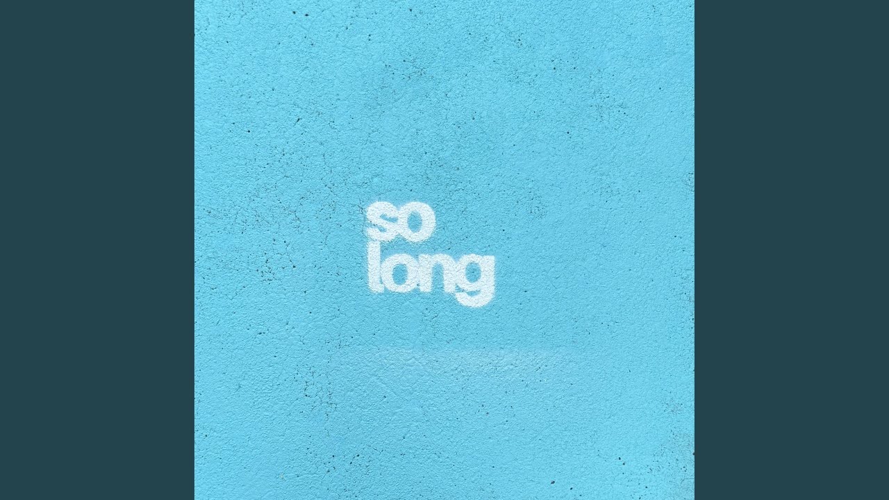 Watch so long on YouTube Watch so long on YouTube