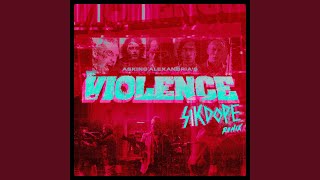 The Violence (Sikdope Remix)