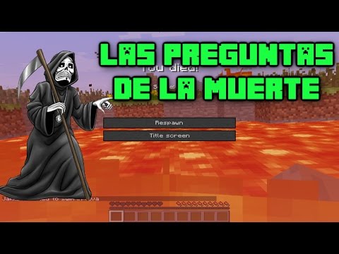 Las preguntas de la MUERTE - Minecraft