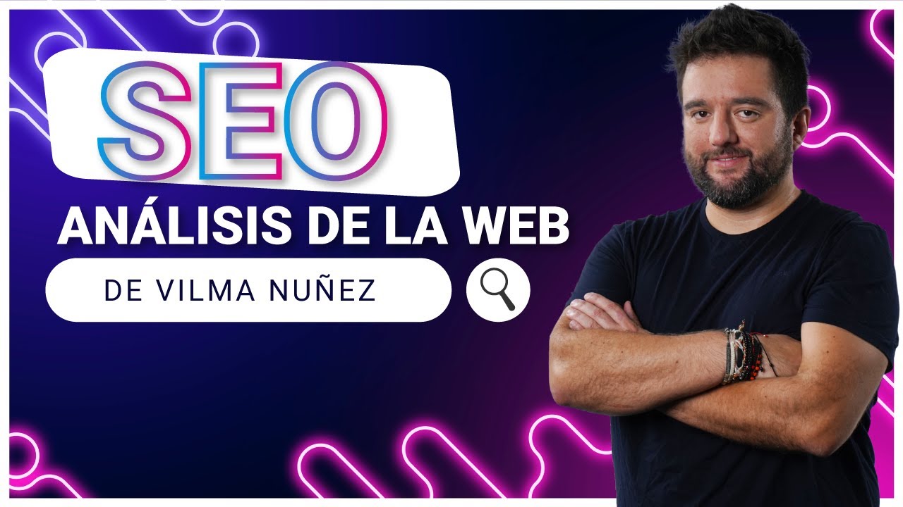 🤔 ¿Por qué la página de Vilma Núñez pierde tráfico? 🚩 Los errores que NADIE esperaba