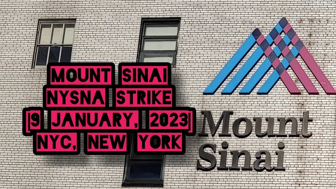 NYC Live Mount Sinai, NYSNA Strike [9 January, 2023] New York City