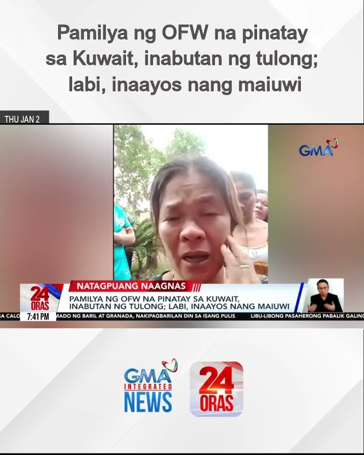Pamilya ng OFW na pinatay sa Kuwait, inabutan ng tulong; labi, inaayos nang maiuwi | 24 Oras