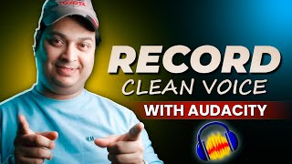 Audacity Tutorial For Beginners in 2026 | Apni Voice Ko Clear &amp; Pro Edit Kese Kare !
