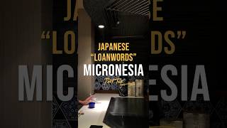 Micronesian-Japanese “Loan Words” Part 1 (1/2) #Osaka #Japanese #Language #Micronesian #Islander