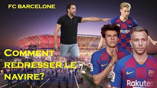 Fc barcelone: comment redresser le navire?