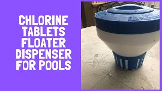 How to Easily Put Chlorine in a Pool Like a Pro? Chlorine Tablets Floater Dispenser