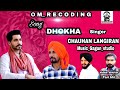 Dhokha  deep sidhu tribute chauhan langiran deep sidhu songs  latest punjabi songs 2022