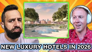 Exploring The Best Luxury Hotels Opening In 2026