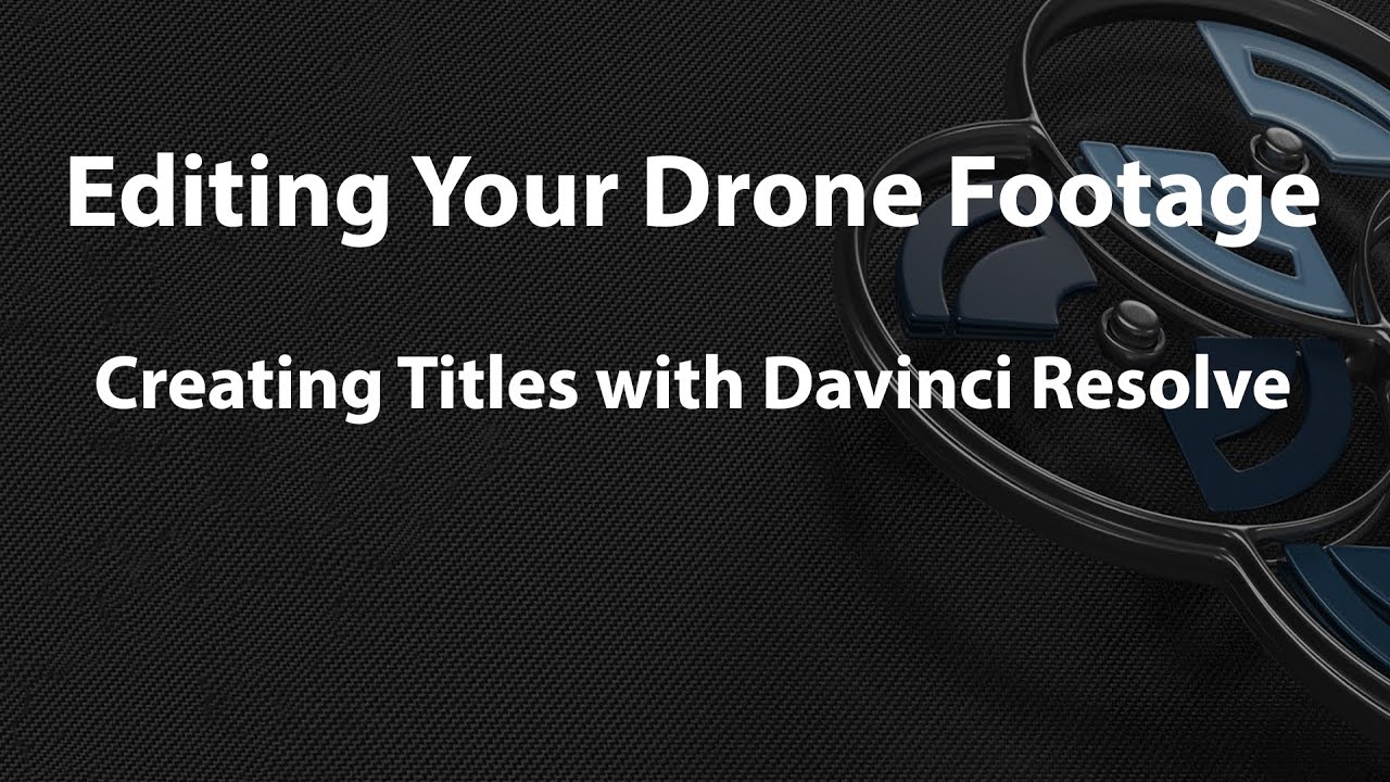 davinci resolve editing drone footage davinci resolve editing drone footage