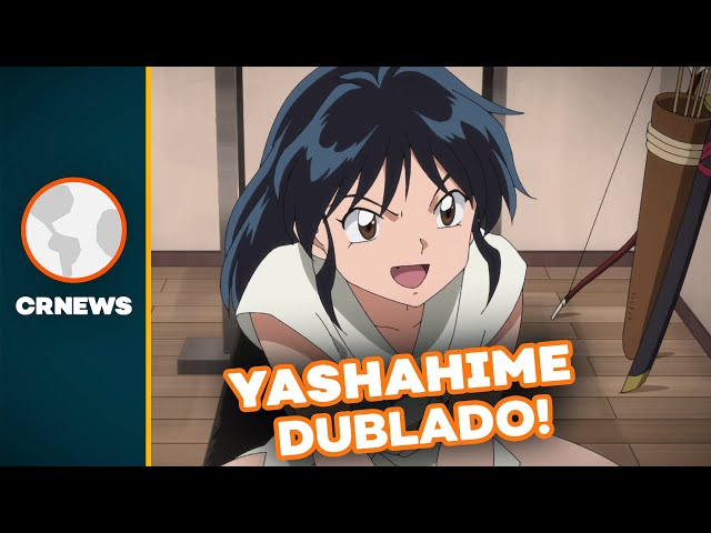 Dublagem brasileira de Yashahime: Princess Half-Demon está