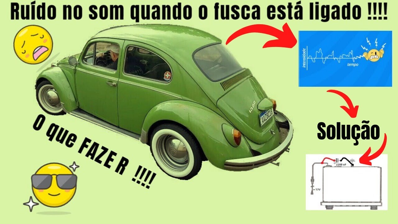 Como resolver o ruído no Rádio do Fusca
