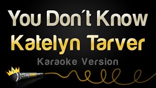 Katelyn Tarver - You Don't Know (Karaoke Version)