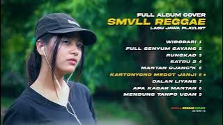 FULL ALBUM LAGU JAWA SMVLL REGGAE COVER