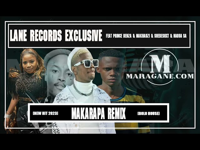 Lane Records Exclusive-Makarapa Remix ft Prince Benza,Makhadzi,Shebeshxt,Naqua SA-{Officia Audio} class=