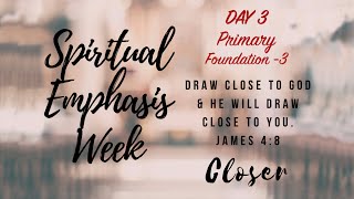 PRIMARY (0-3) SPIRITUAL EMPHASIS WEEK TERM 2 2024 - DAY 1