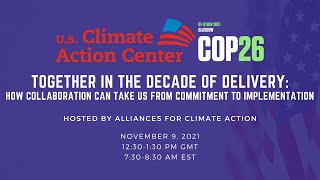 Together in the Decade of Delivery | U.S. Climate Action Center at COP26