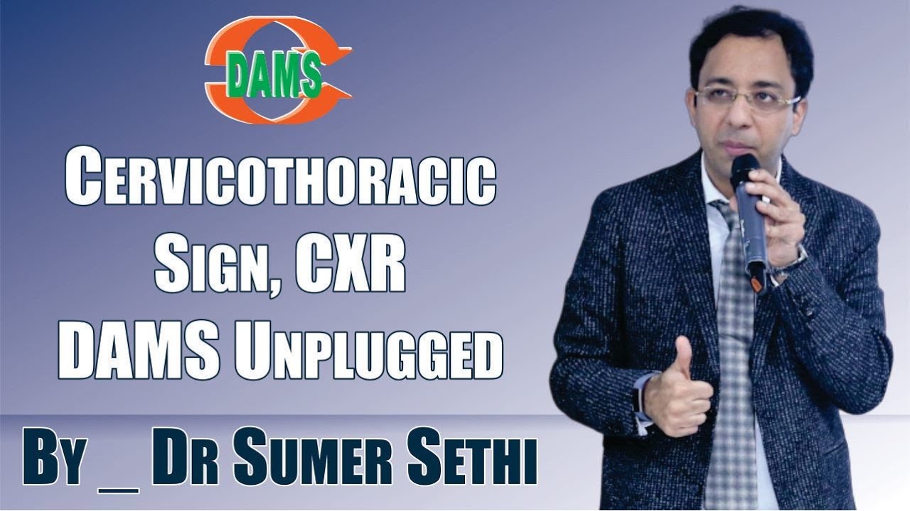 Cervicothoracic Sign, CXR DAMS Unplugged by Dr Sumer Sethi