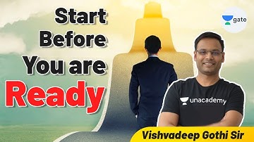 Start Before You are Ready | Must Watch This Video | GATE 2022 #VishvadeepGothi
