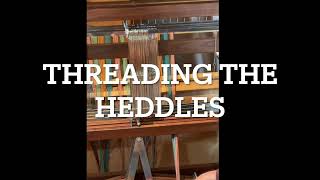 Weaving Yarn to Fabric 4B: Threading heddles
