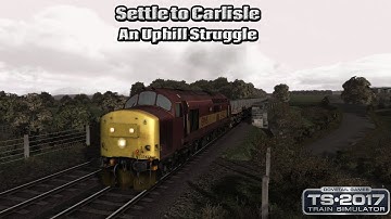 Train Simulator 2017 - Career Mode - Settle to Carlisle - An Uphill Struggle Part 1