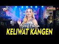 Ajeng Febria - Keliwat Kangen | Sagita Djandhut Assololley | Dangdut (Official Music Video)