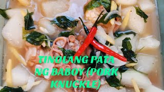 TINOLANG PATA NG BABOY (PORK KNUCKLE) #collagen