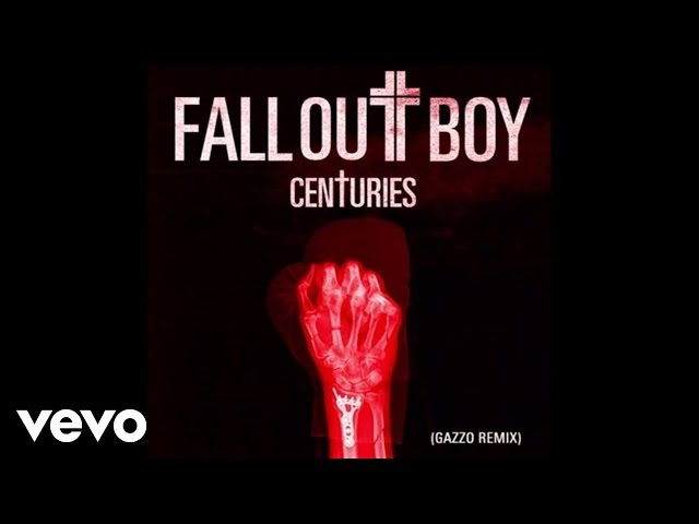 Fall Out Boy - Centuries (Gazzo Remix / Audio) class=