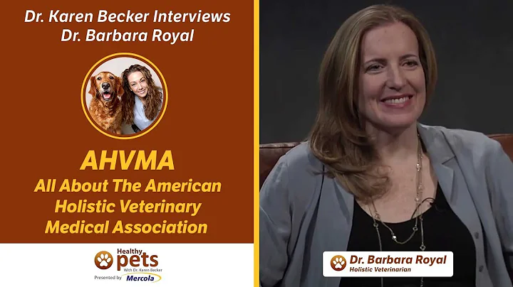 Dr. Karen Becker and Barbara Royal Discuss AHVMA