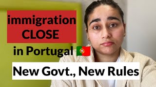 ⚡Immigration END in Portugal??🇵🇹Big Update// New Govt. , New Rules and Restrictions in Portugal