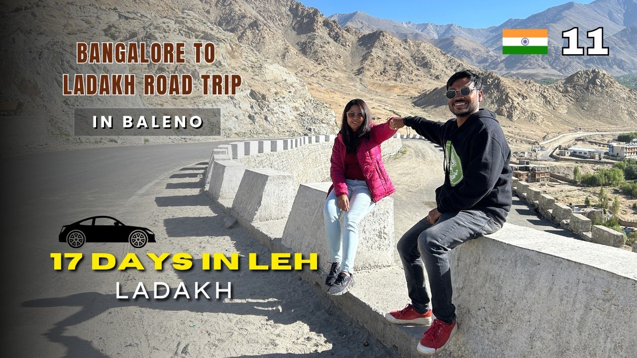 17 Days in Leh | Exploring City, Monasteries & Highways | Bangalore to Ladakh Road Trip 2025