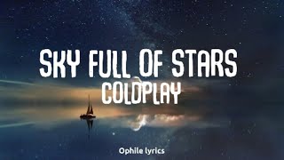 Coldplay - Sky Full Of Stars (lyrics)