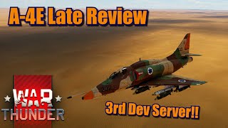 War Thunder Israeli A-4E (Premium) Review on the 3rd Dev Server of update Ground Breaking