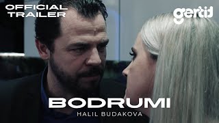 Bodrumi Official Trailer Halil Budakova