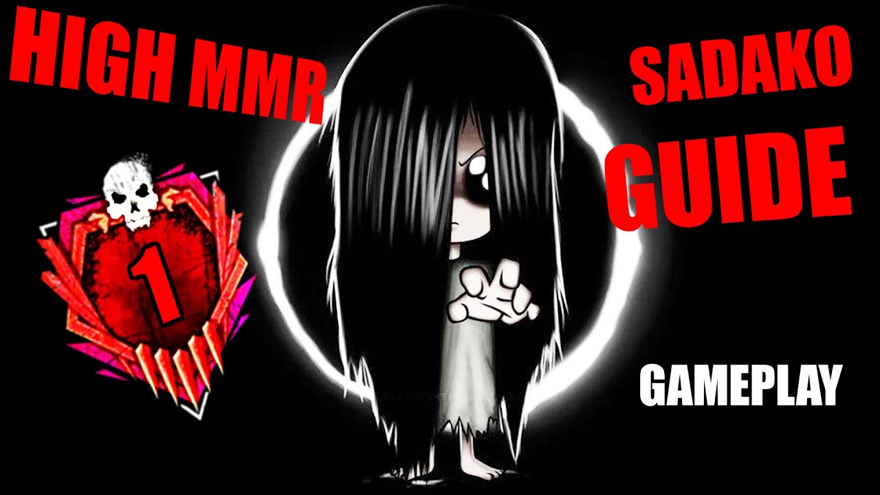 Dead by Daylight Sadako gameplay guide - HIGH MMR KILLER - YouTube