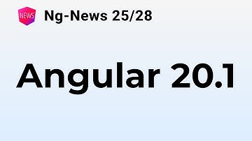 Ng-News 25/28: Angular 20.1